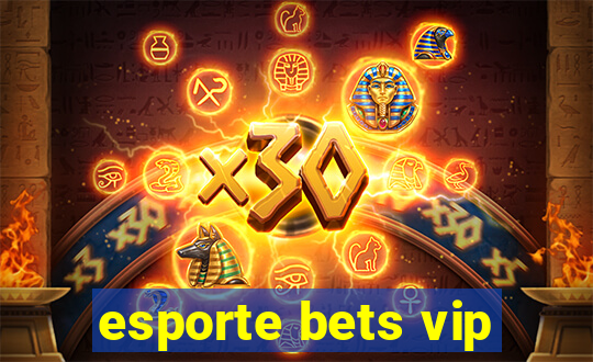 esporte bets vip